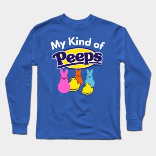 My Kind of Peeps Long Sleeve T-Shirt